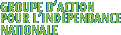 Groupe d'action pour l'ind�pendance nationale